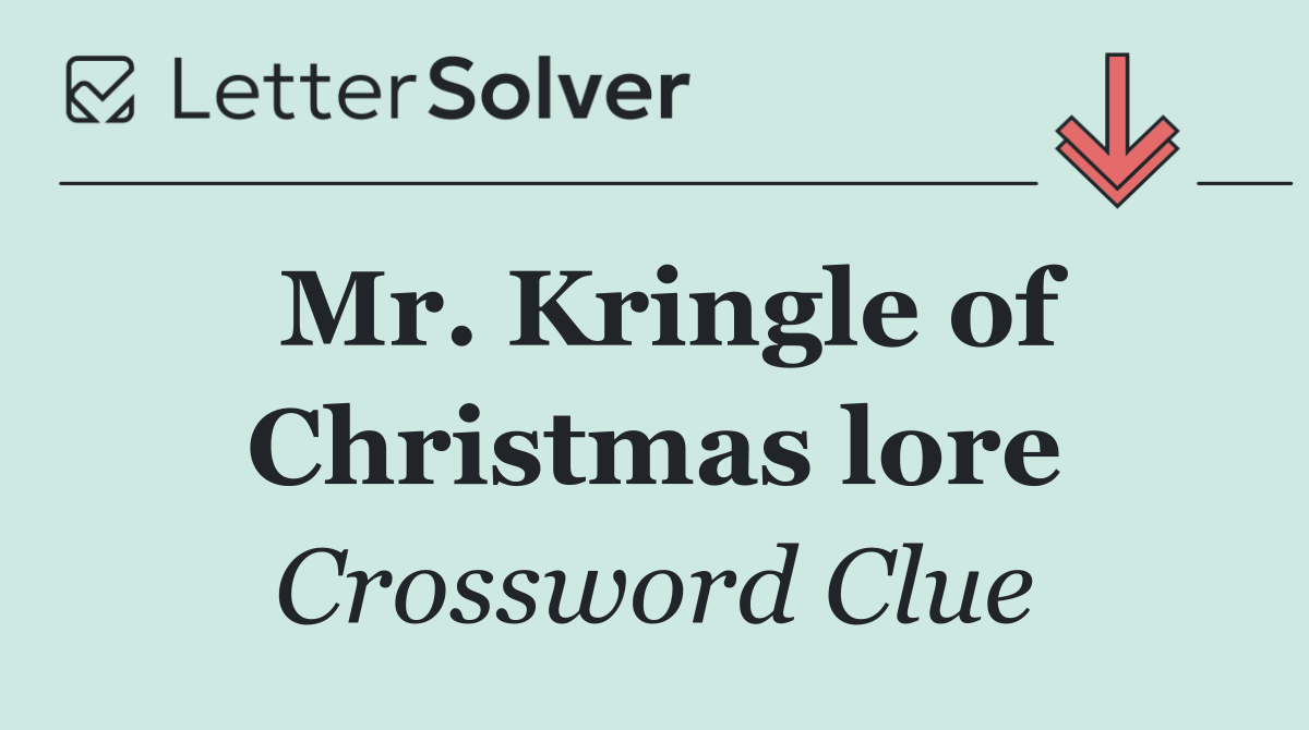 Mr. Kringle of Christmas lore