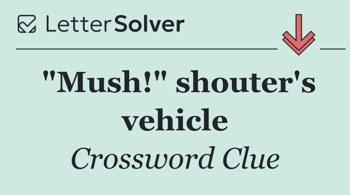 "Mush!" shouter's vehicle