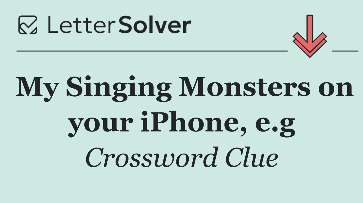 My Singing Monsters on your iPhone, e.g