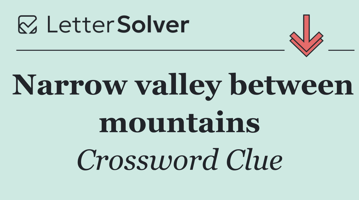 Narrow valley between mountains