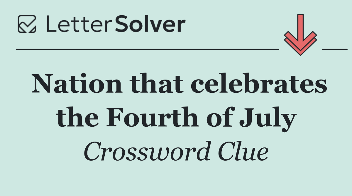 Nation that celebrates the Fourth of July