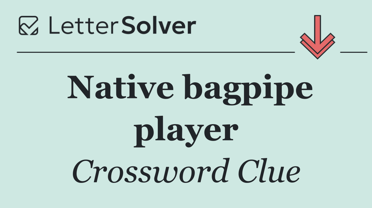 Native bagpipe player