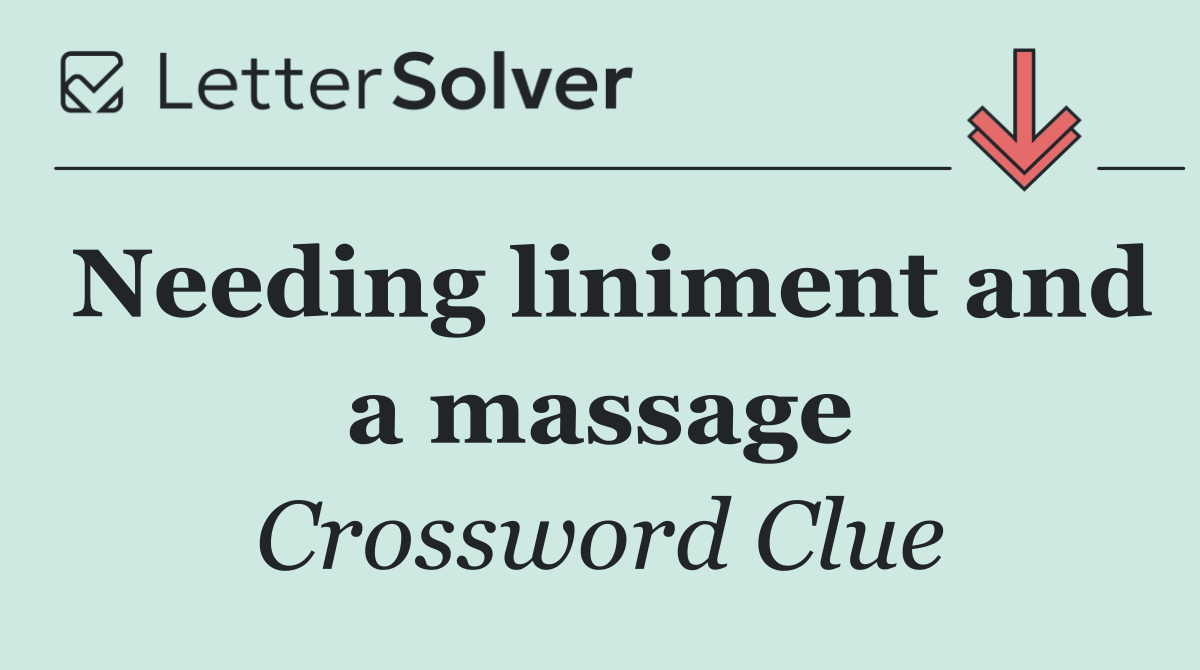 Needing liniment and a massage