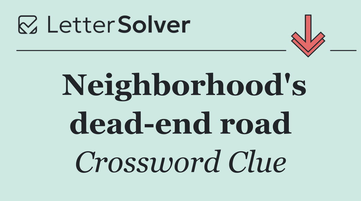 Neighborhood's dead end road