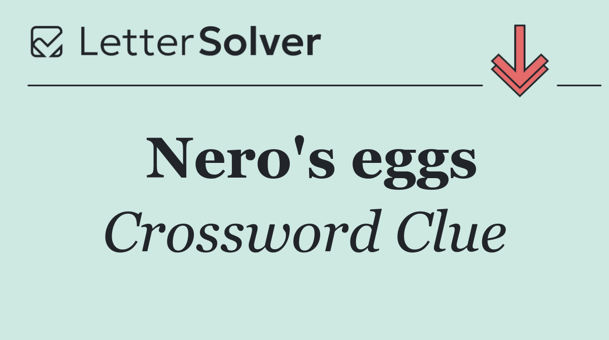 Nero's eggs