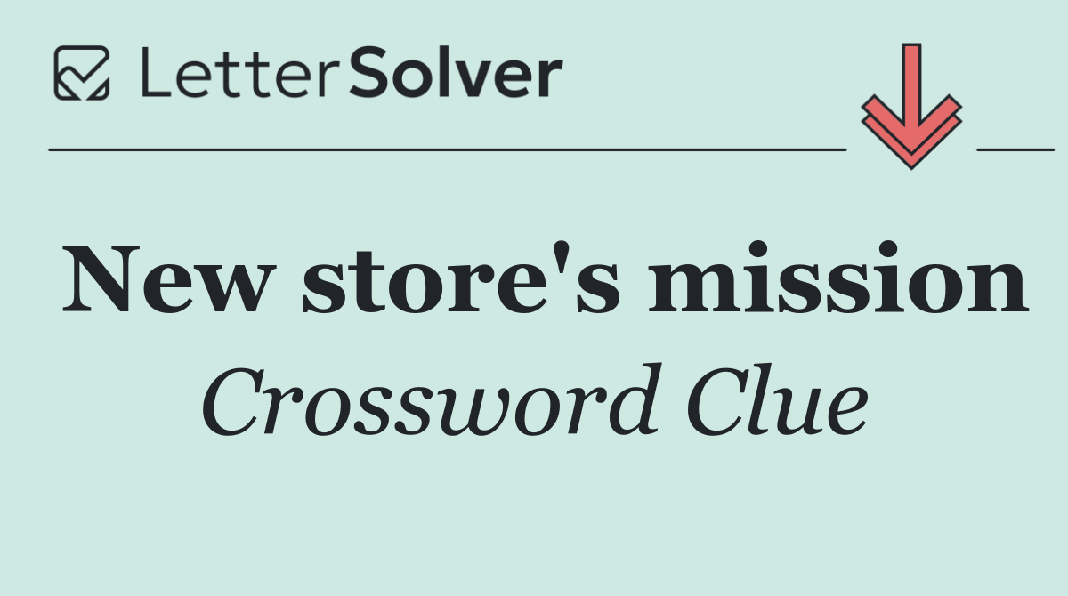New store's mission