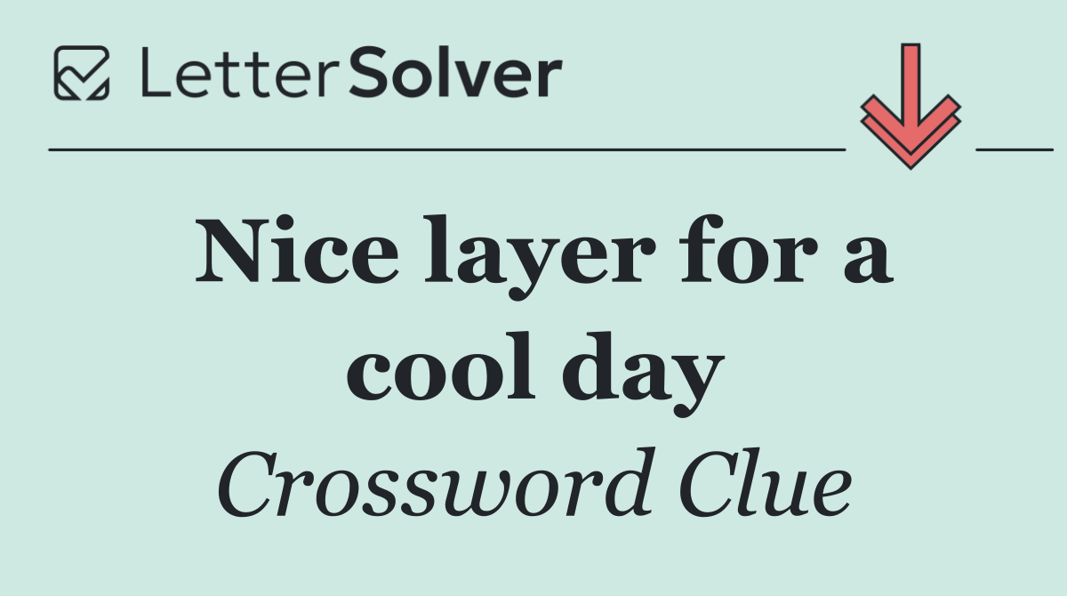 Nice layer for a cool day