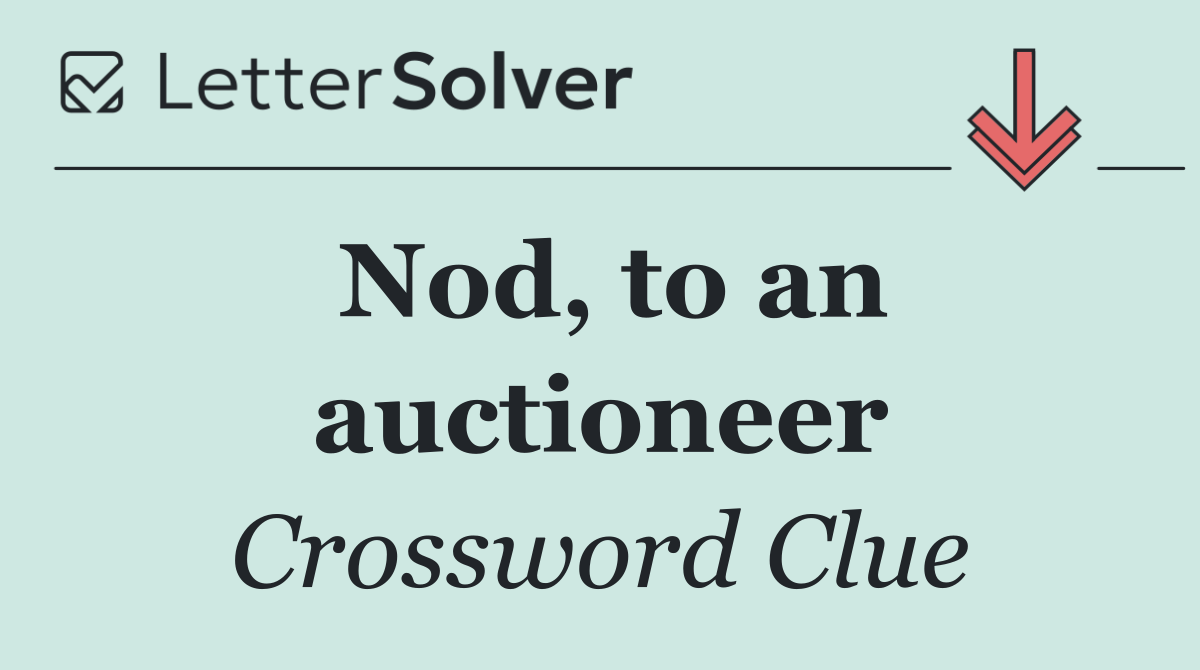 Nod, to an auctioneer