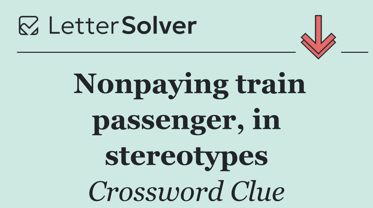 Nonpaying train passenger, in stereotypes