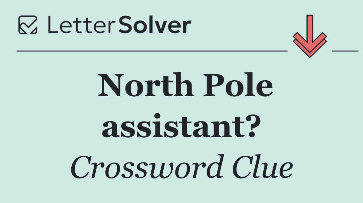North Pole assistant?