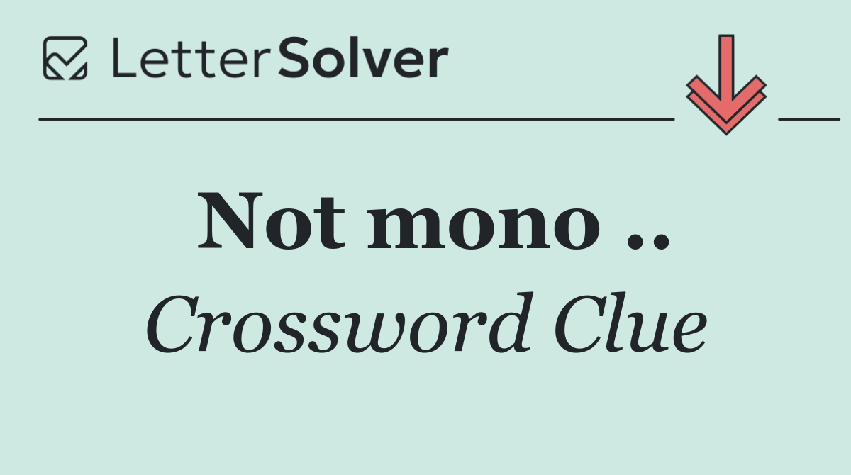 Not mono ..