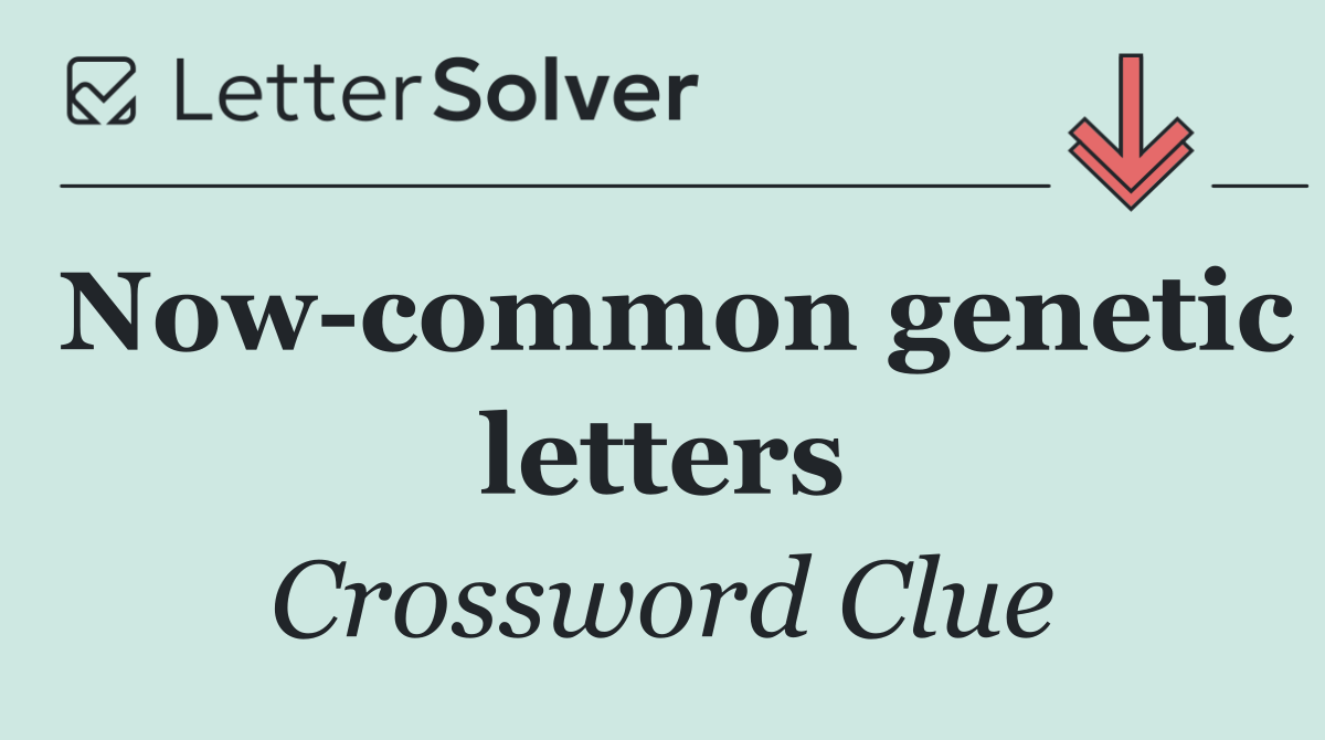 Now common genetic letters