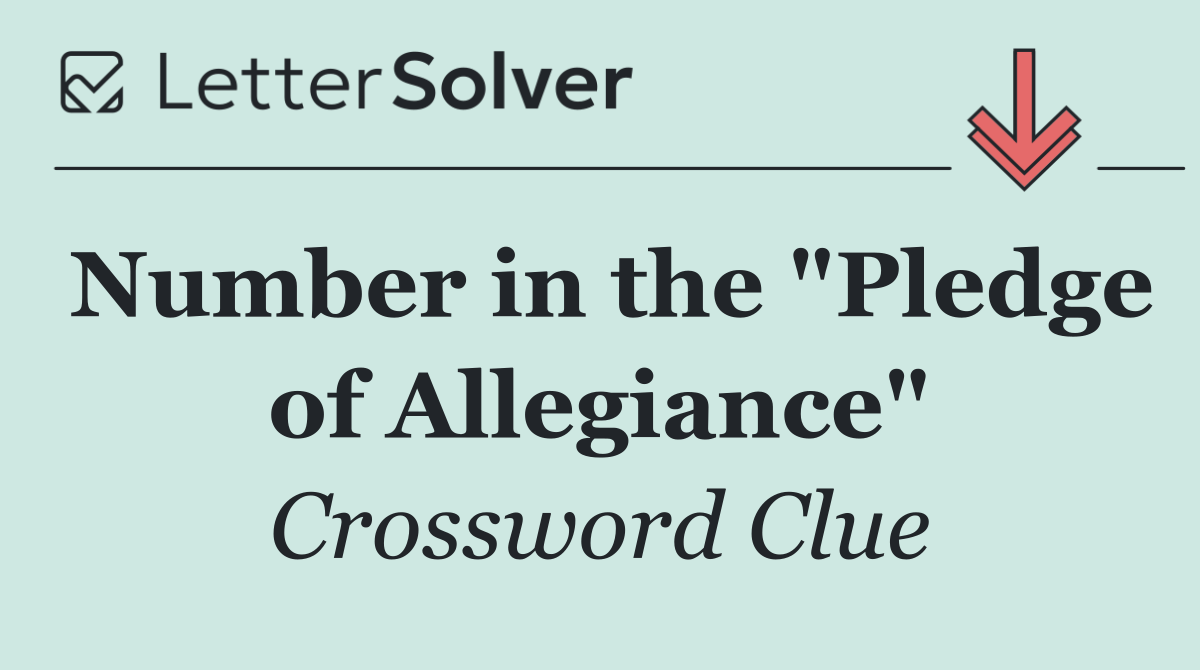 Number in the "Pledge of Allegiance"