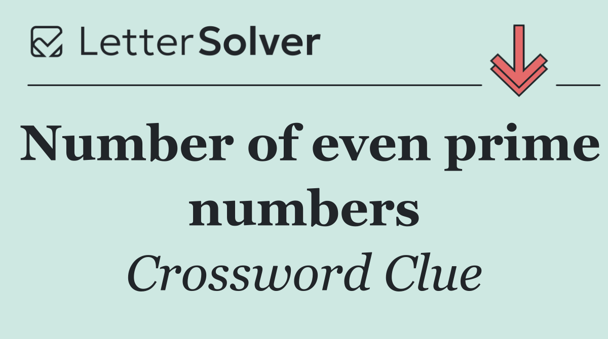 Number of even prime numbers