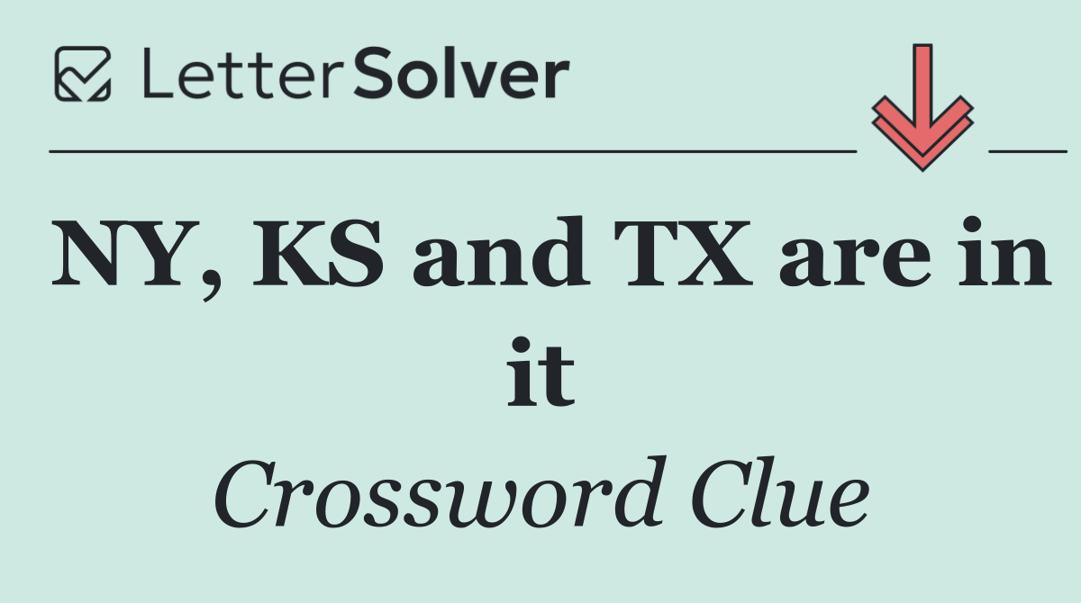 NY, KS and TX are in it