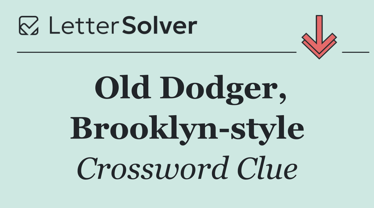 Old Dodger, Brooklyn style