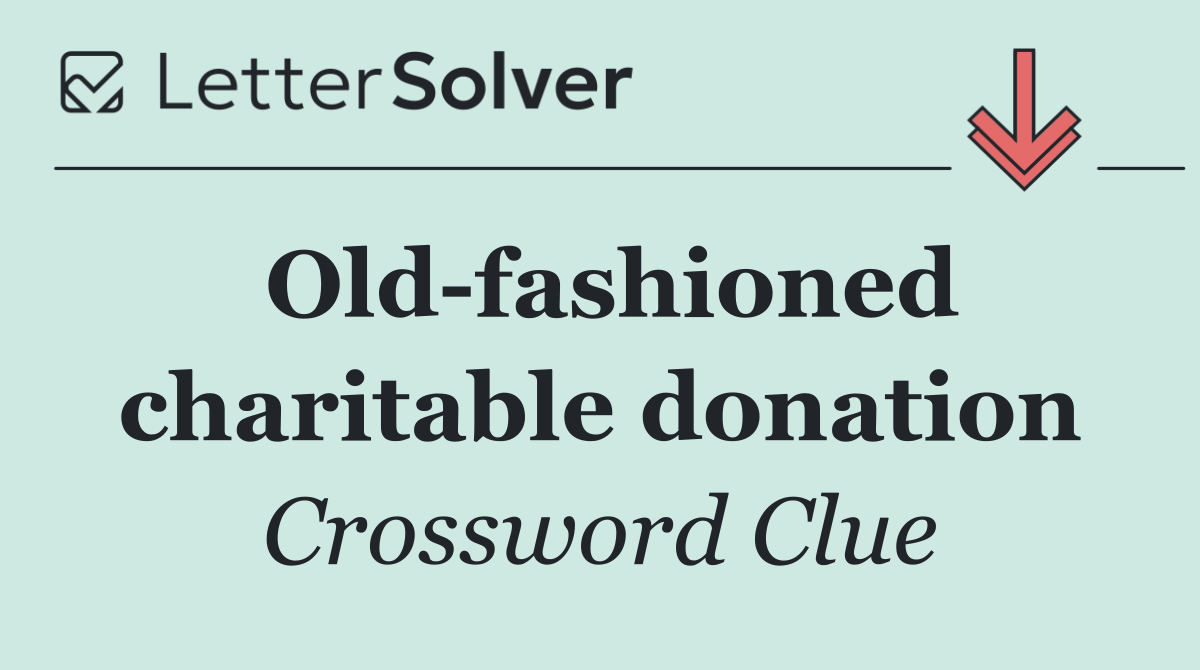Old fashioned charitable donation