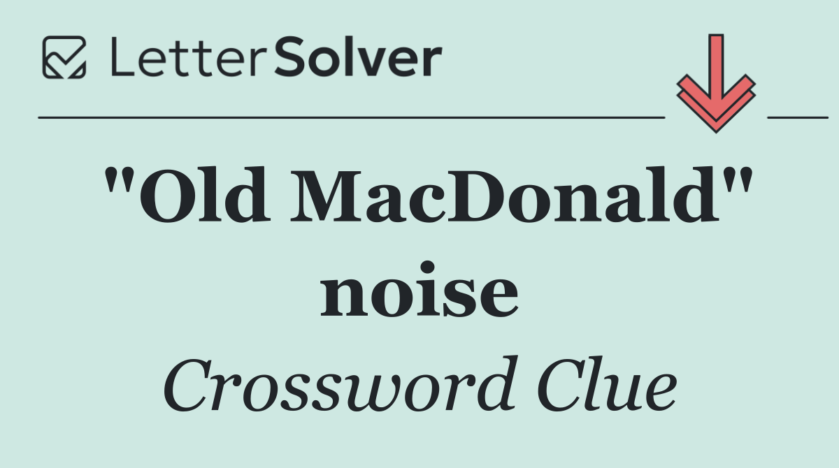 "Old MacDonald" noise