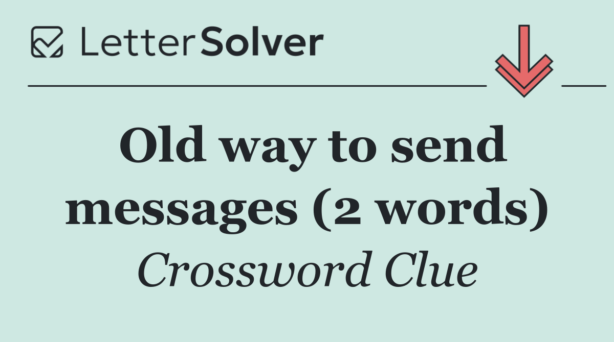 Old way to send messages (2 words)