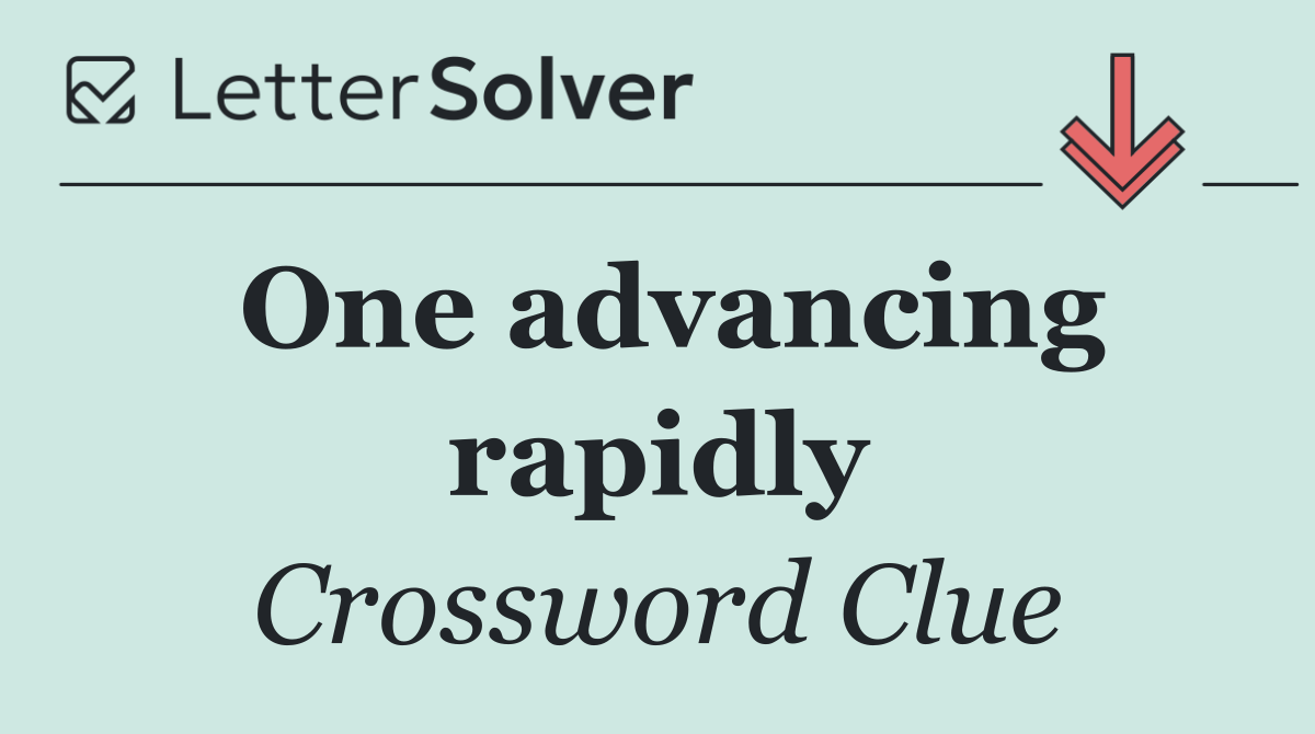 One advancing rapidly