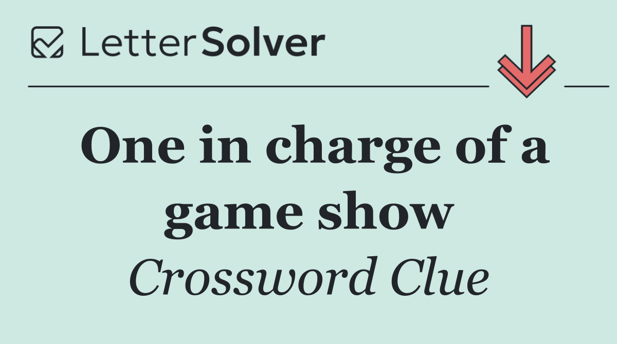 One in charge of a game show