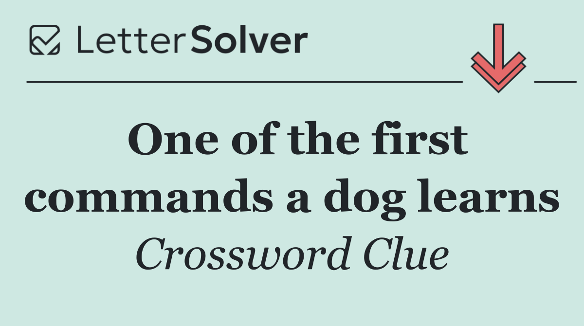 One of the first commands a dog learns