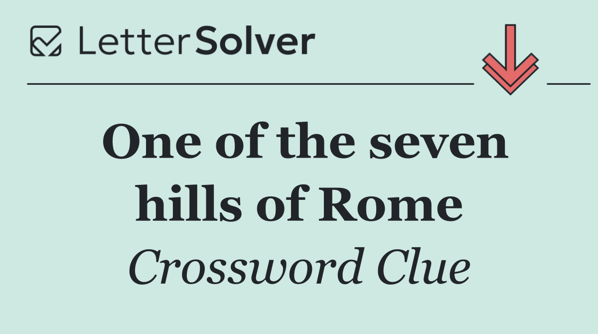 One of the seven hills of Rome