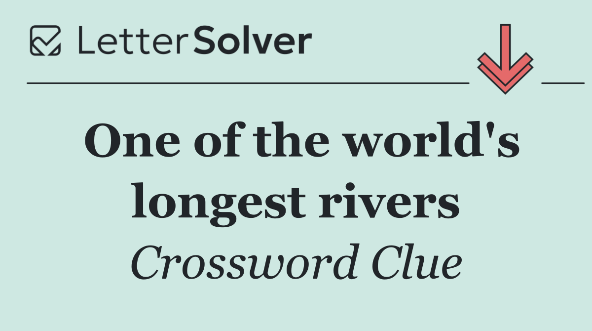 One of the world's longest rivers