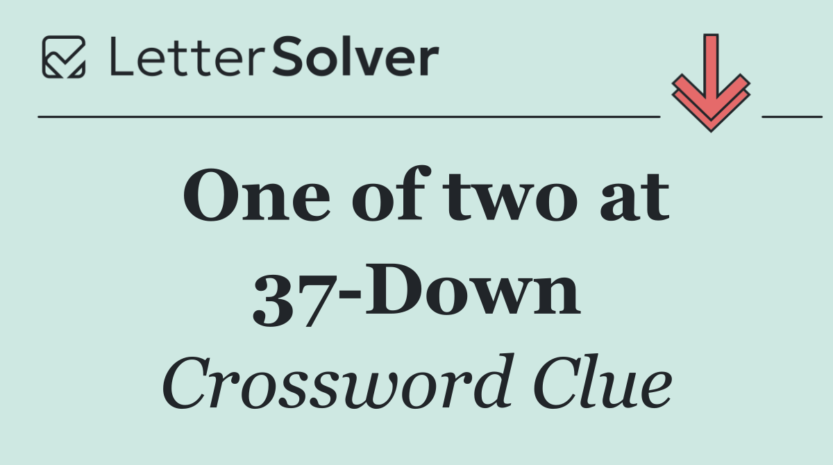 One of two at 37 Down