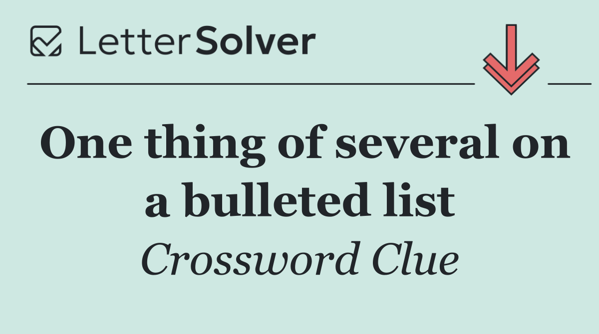 One thing of several on a bulleted list