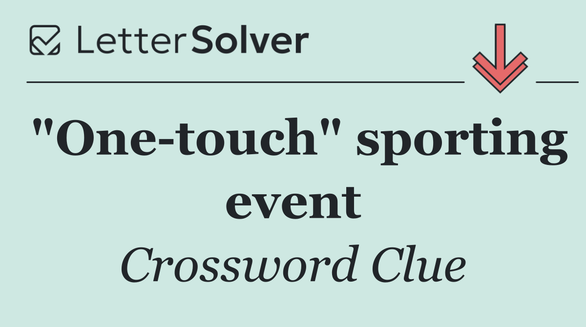 "One touch" sporting event