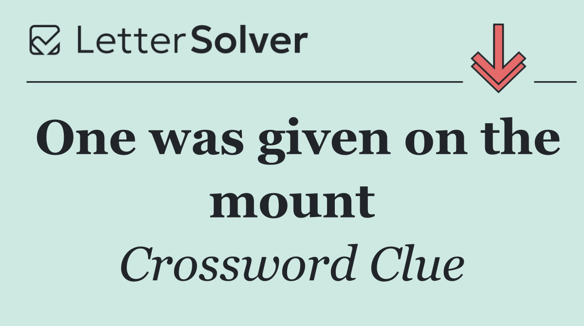 One was given on the mount