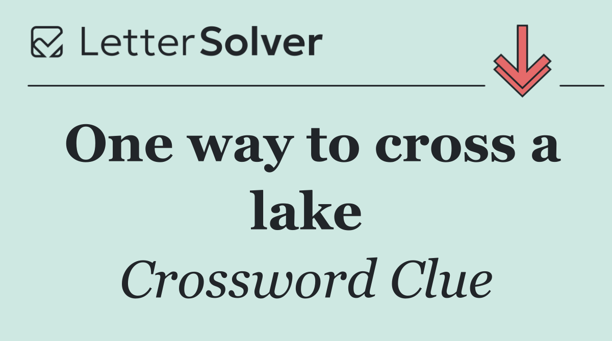 One way to cross a lake