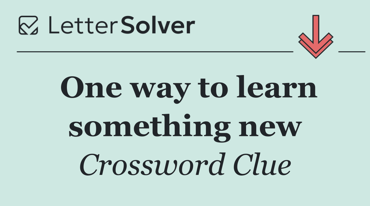 One way to learn something new