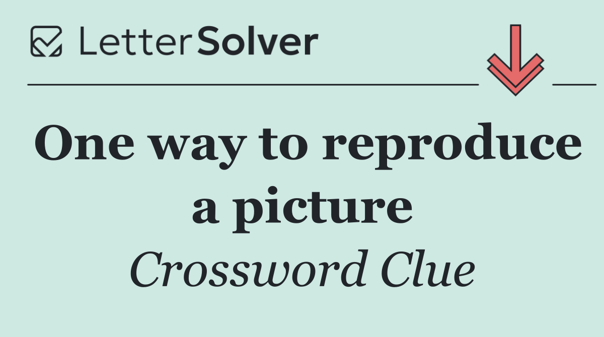 One way to reproduce a picture