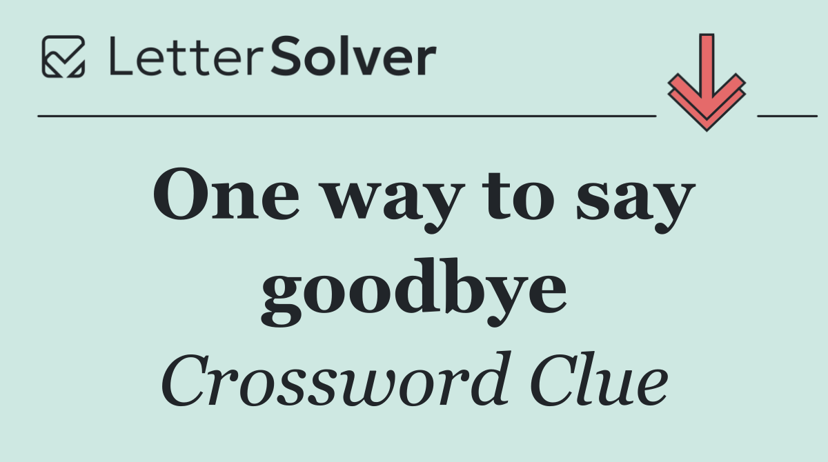 One way to say goodbye