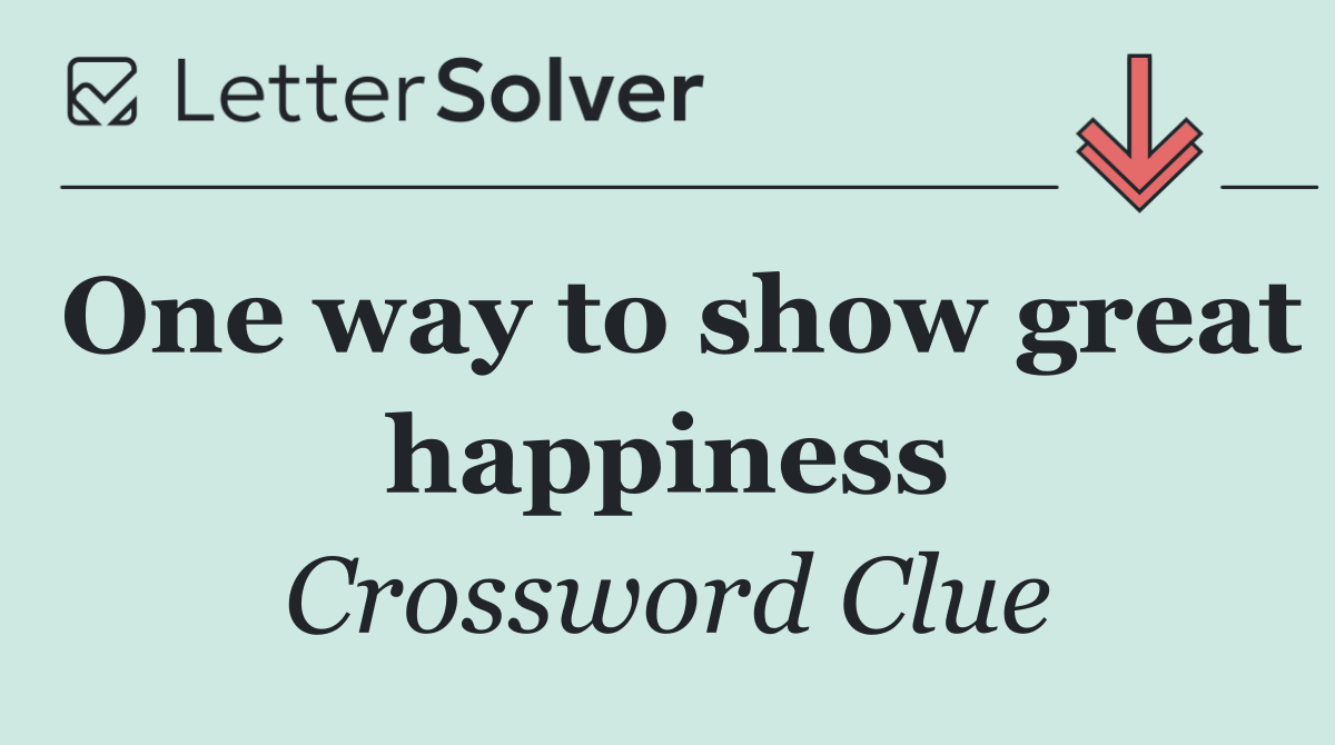 One way to show great happiness