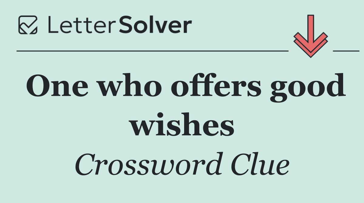 One who offers good wishes