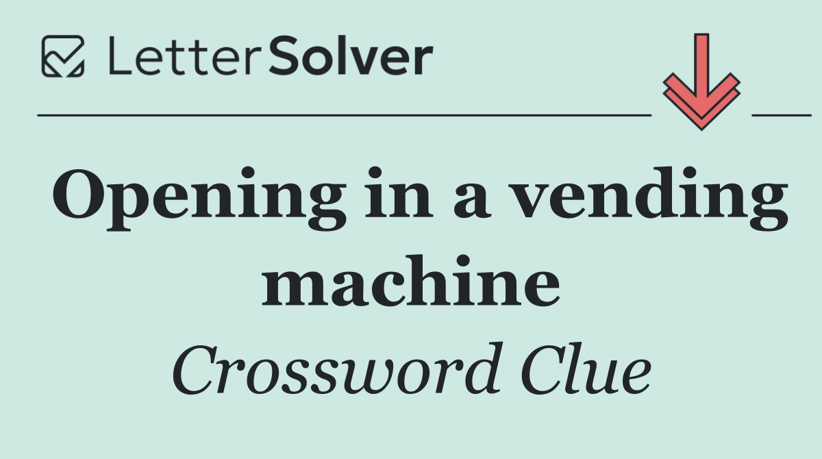 Opening in a vending machine