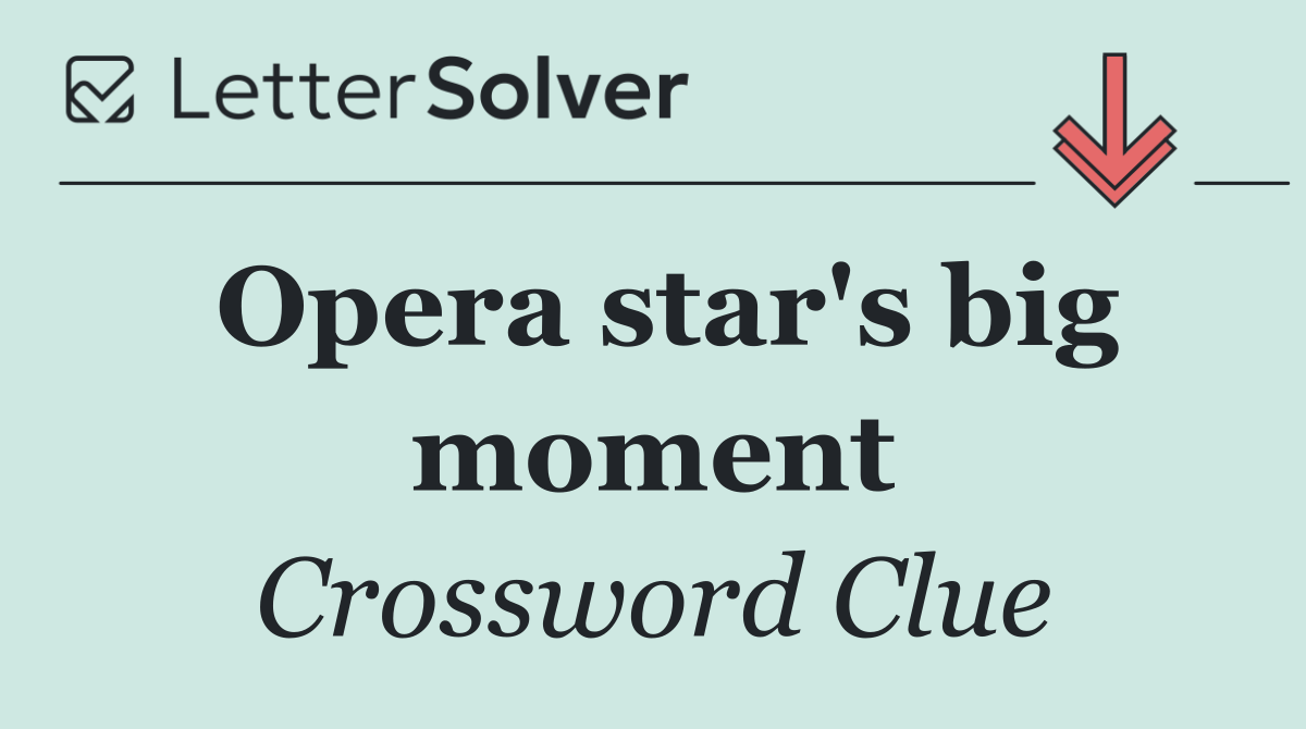 Opera star's big moment