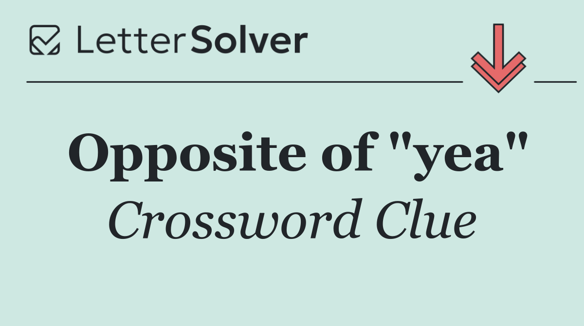 Opposite of "yea"