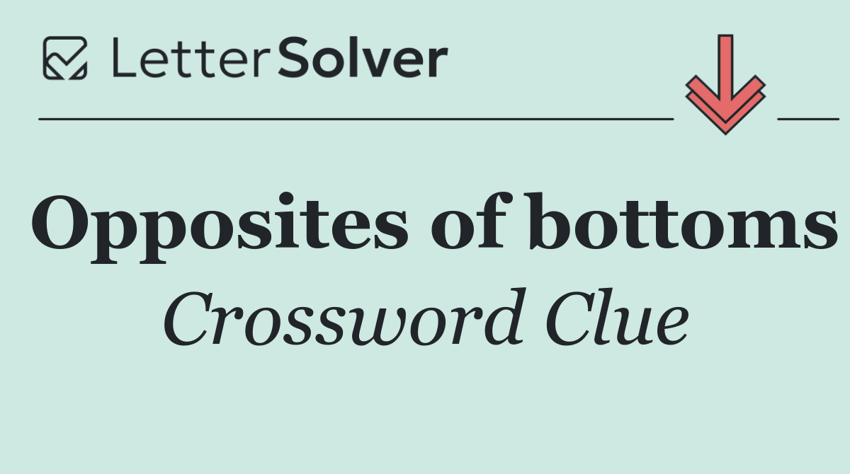 Opposites of bottoms