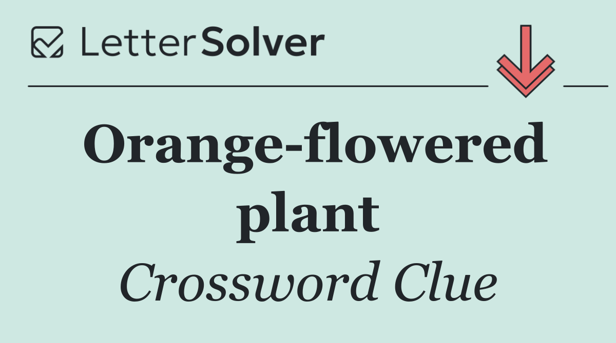 Orange flowered plant