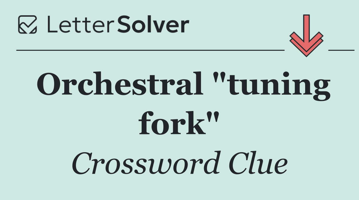 Orchestral "tuning fork"