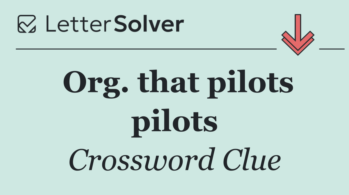 Org. that pilots pilots