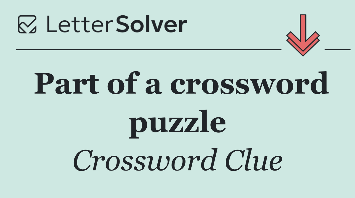 Part of a crossword puzzle