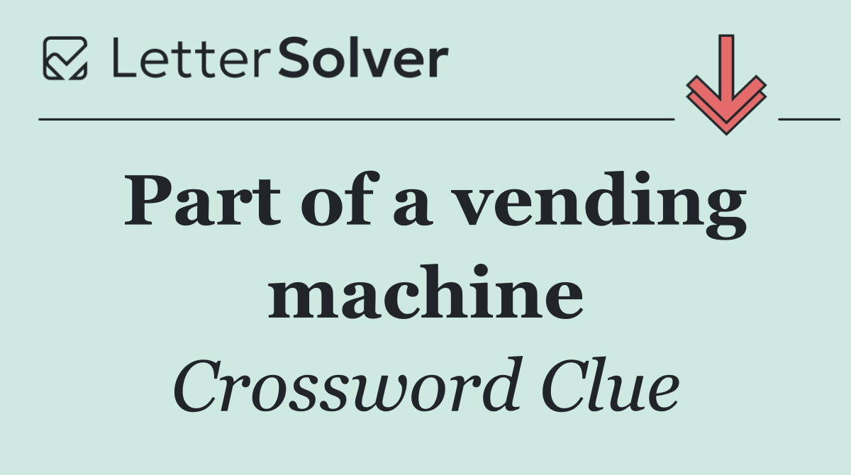 Part of a vending machine