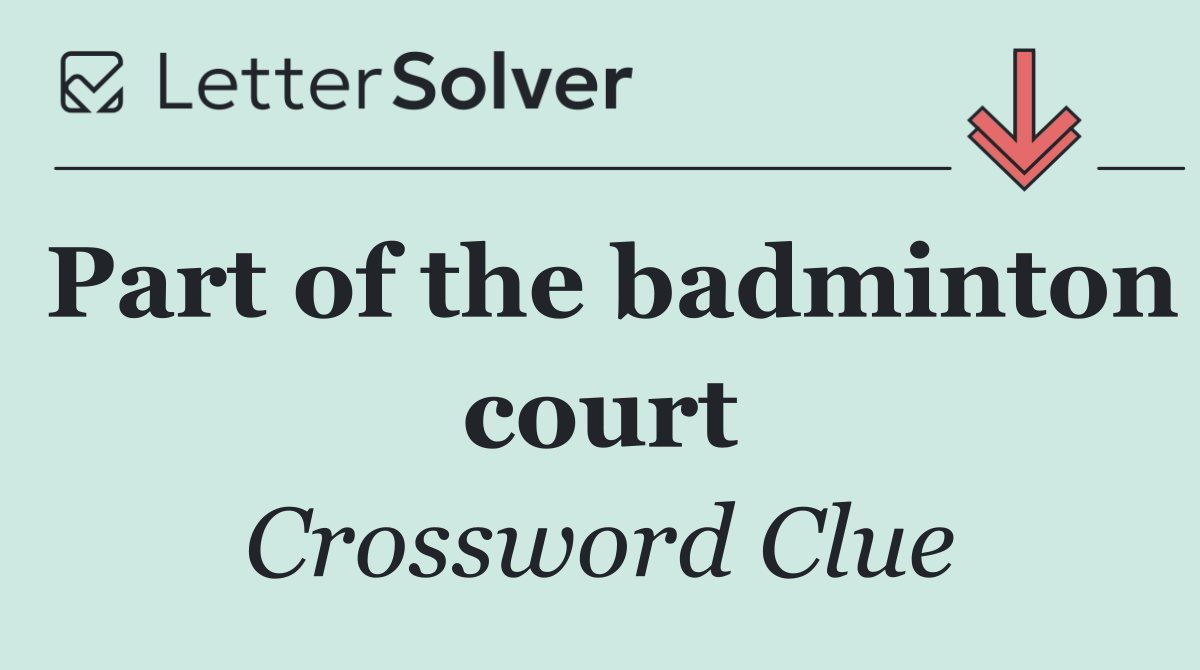 Part of the badminton court