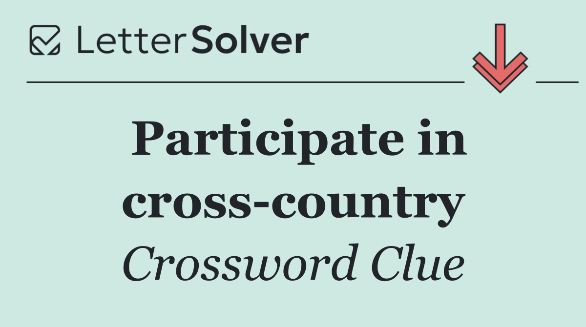 Participate in cross country
