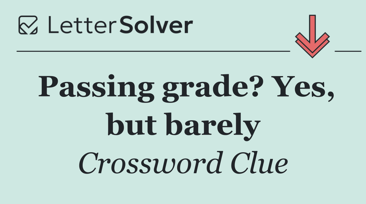 Passing grade? Yes, but barely